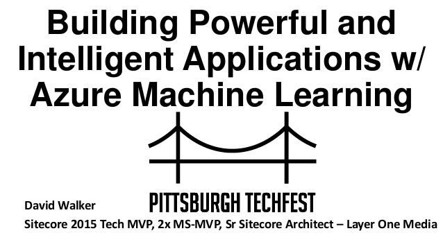 Building Powerful and Intelligent Applications with Azure Machine Learning - PGHTechFest - 06/10/2017