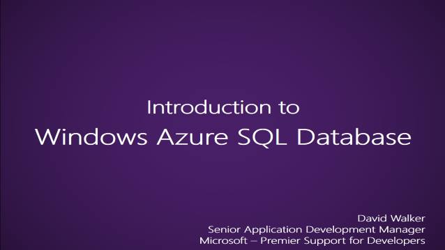 Introduction to Windows Azure SQL Database - Microsoft - Internal Team Training - Premier Support for Developers - 03/01/2012