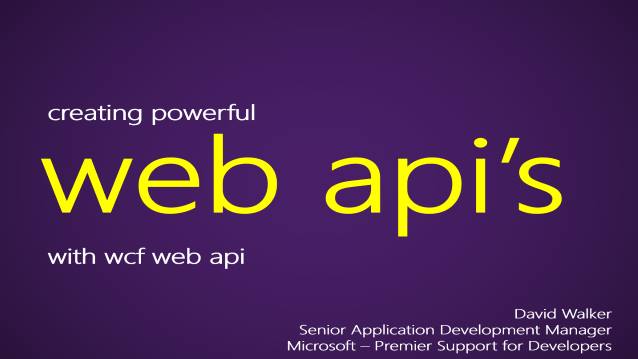 Creating Powerful WEB.API’s with WCF WEB API (currently in Preview)