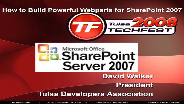 Building Powerful Webparts for SharePoint 2007 - NWA Code Camp - 04/25/2009