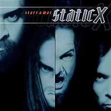 Static-X - Start a war - Released: 6/14/2005