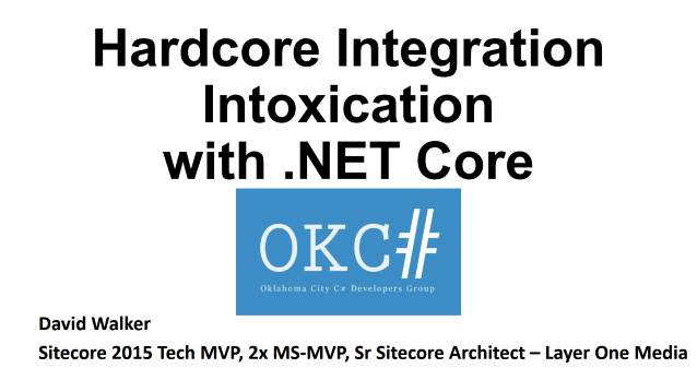 Hard-Core Integration Intoxication with .NET Core
